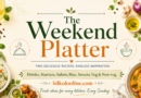 The Weekend Platter: Magic on a Plate